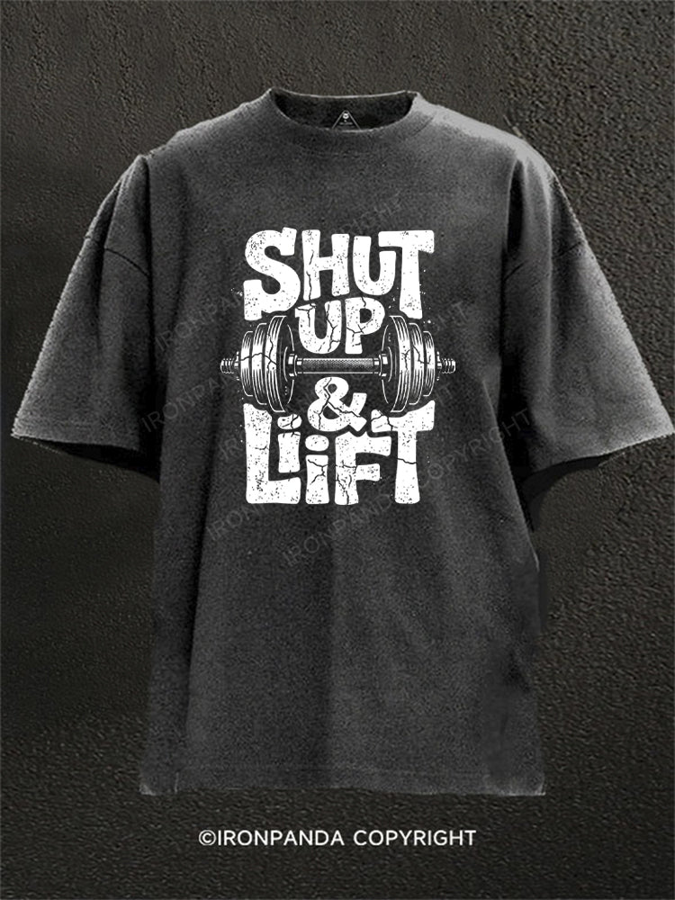 Shut Up And Lift Funny Gym Motivation Washed Gym Shirt