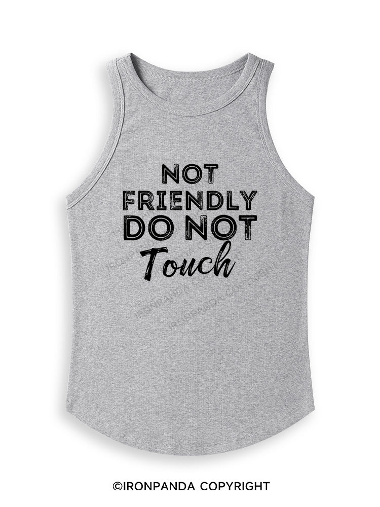 NOT FRIENDLY DO NOT TOUCH Fitted Tank Top