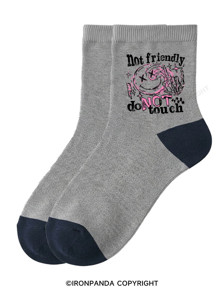 Not friendly, do not touch Crew Socks