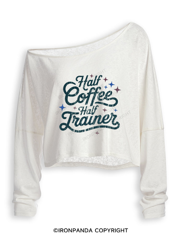 HALF COFFEE HALF TRAINER FUNNY WORKOUT Off Shoulder Long Sleeve Crop Top