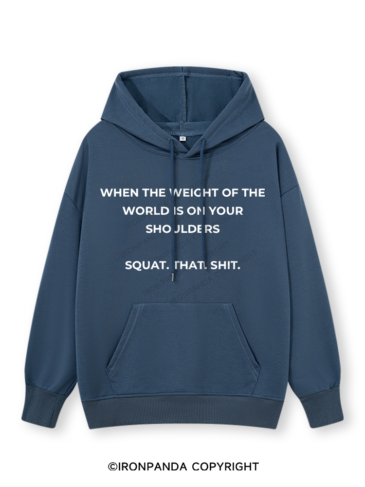 SQUAT. THAT. SHIT Classic Gym Hoodie