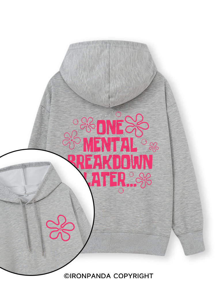 ONE MENTAL BREAKDOWN LATER PINK Double-Sided Printed Classic Gym Hoodie