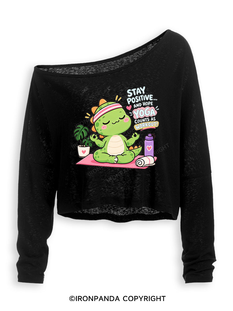 STAY POSITIVE AND HOPE YOGA COUNTS AS WORKOUT DINOSAUR Off Shoulder Long Sleeve Crop Top