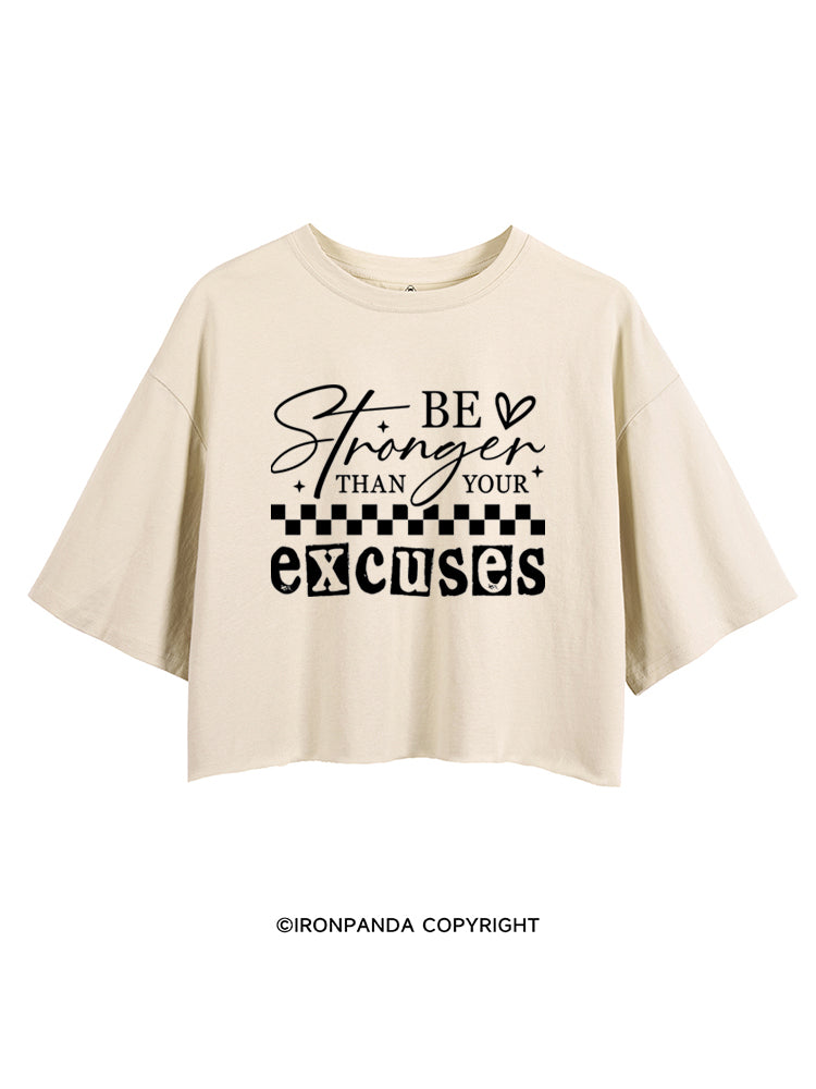 BE STRONGER THAN YOUR EXCUSES FUNNY GYM CROP TOPS