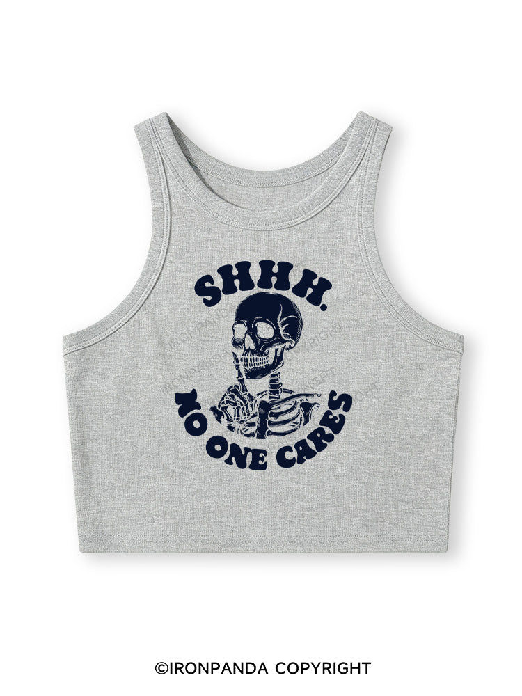 SHHH NO ONE CARES  Fitted Crop Tank Top