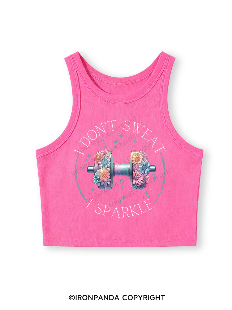 I DON'T SWEAT I SPARKLE PRINT Fitted Crop Tank Top