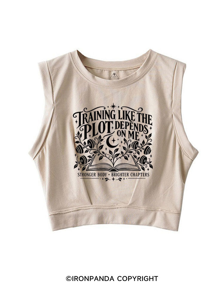 TRAINING LIKE THE PLOT DEPENDS ON ME STRONGER BODY • BRIGHTER CHAPTERS SLEEVELESS CROP TOPS
