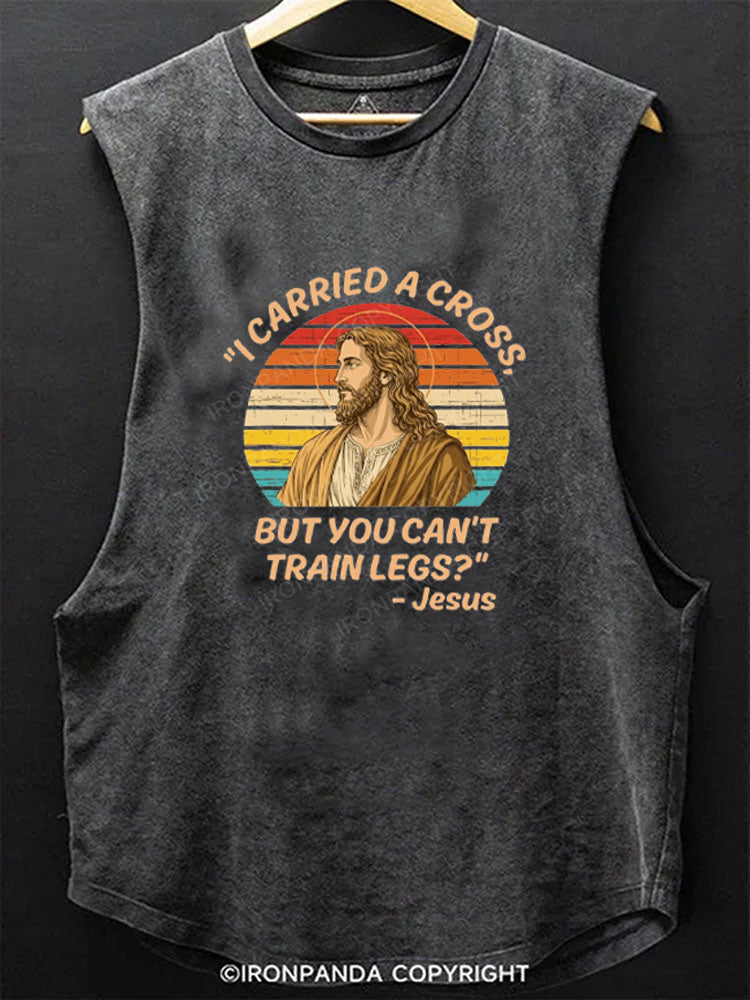 I Carried A Cross Funny Gym Leg Day Scoop Bottom Cotton Tank