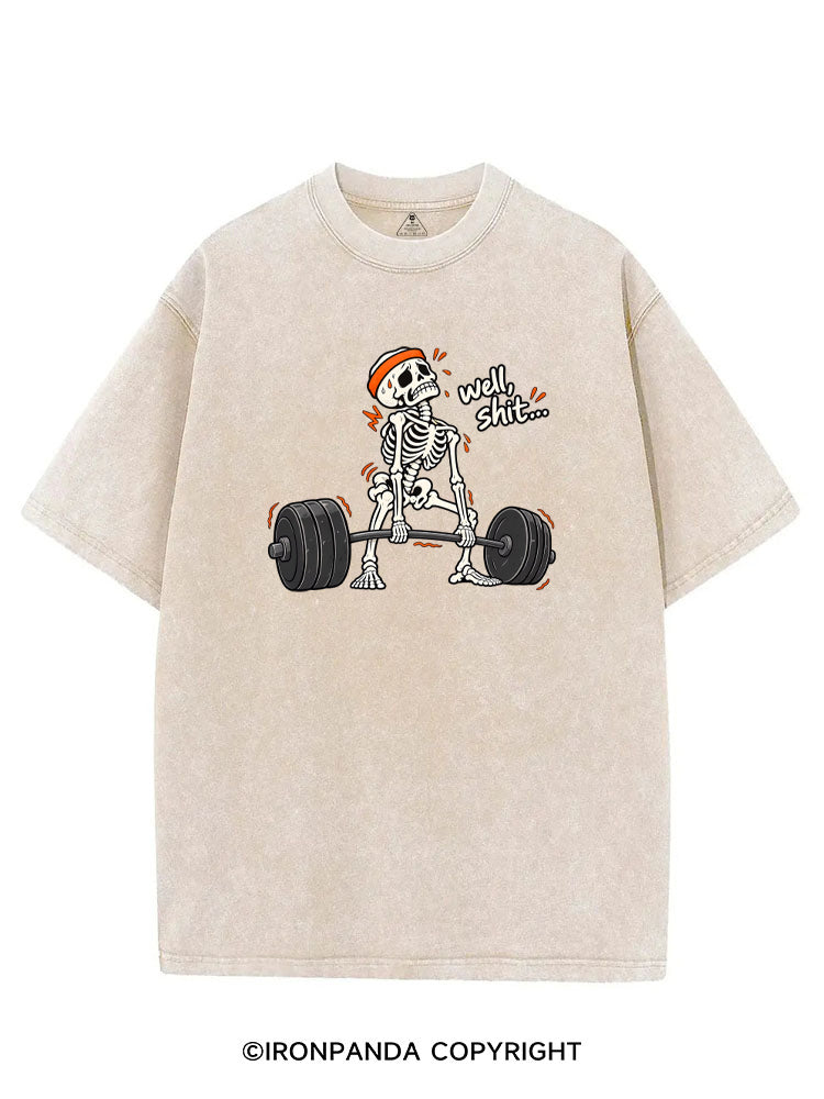 Well Shit Skeleton Humor VINTAGE GYM SHIRT