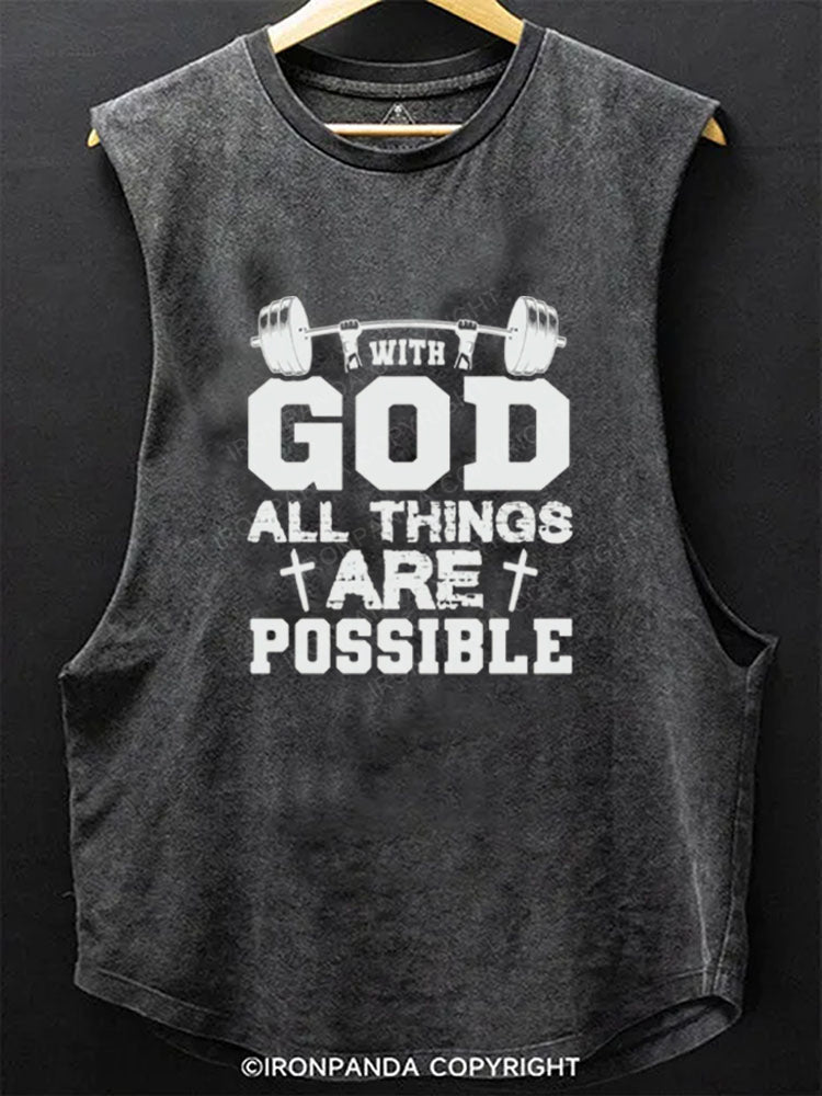 With God all things are possible Scoop Bottom Cotton Tank