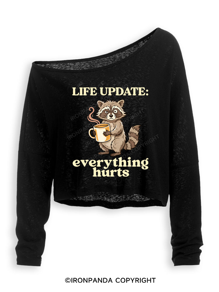 Life Update Everything Hurts Funny Raccoon Off Shoulder Long Sleeve Crop Top