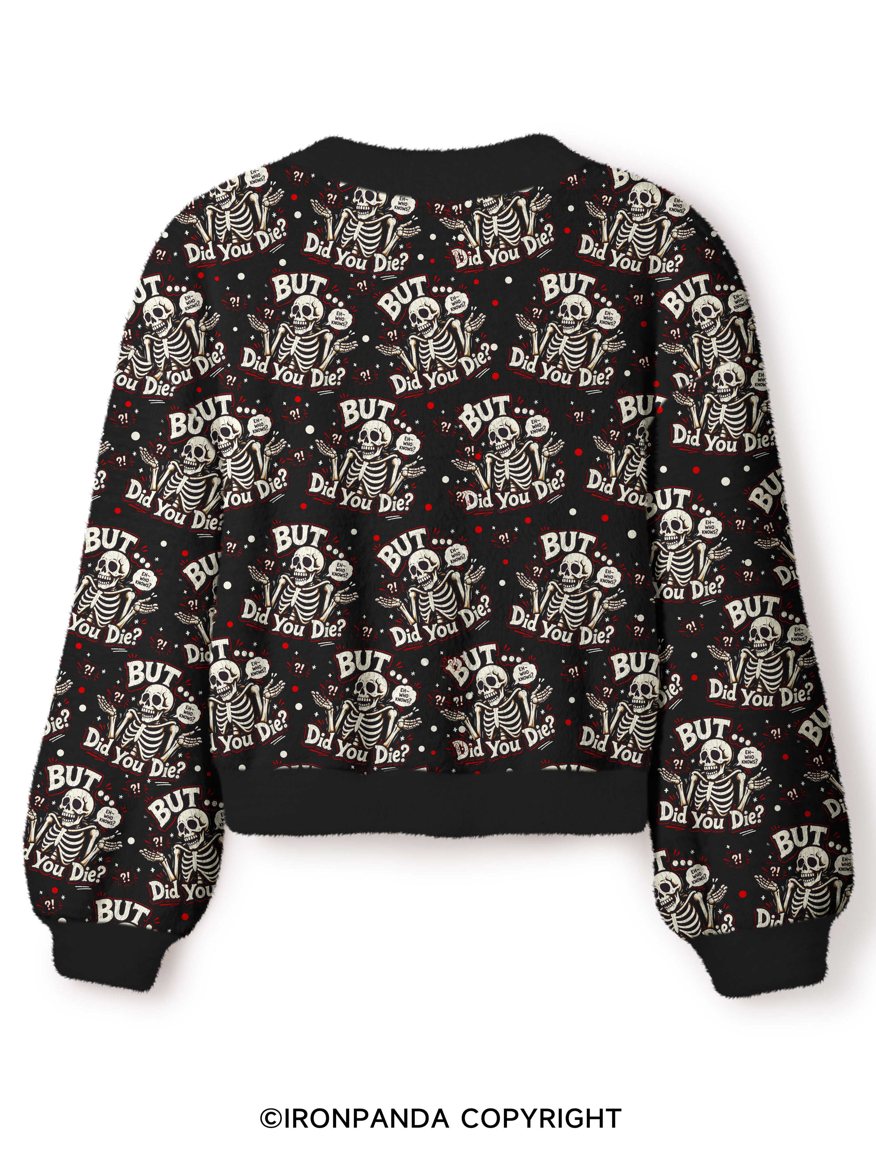 BUT… DID YOU DIE? Crop Ugly Cardigan Sweater