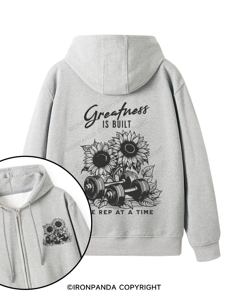 Greatness IS BUILT ONE REP AT A TIME Double-Sided Printed Fleece Zip Up Hoodie