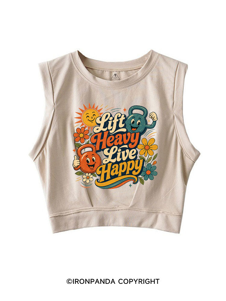 LIFT HEAVY LIVE HAPPY FUNNY GYM VIBE SLEEVELESS CROP TOPS