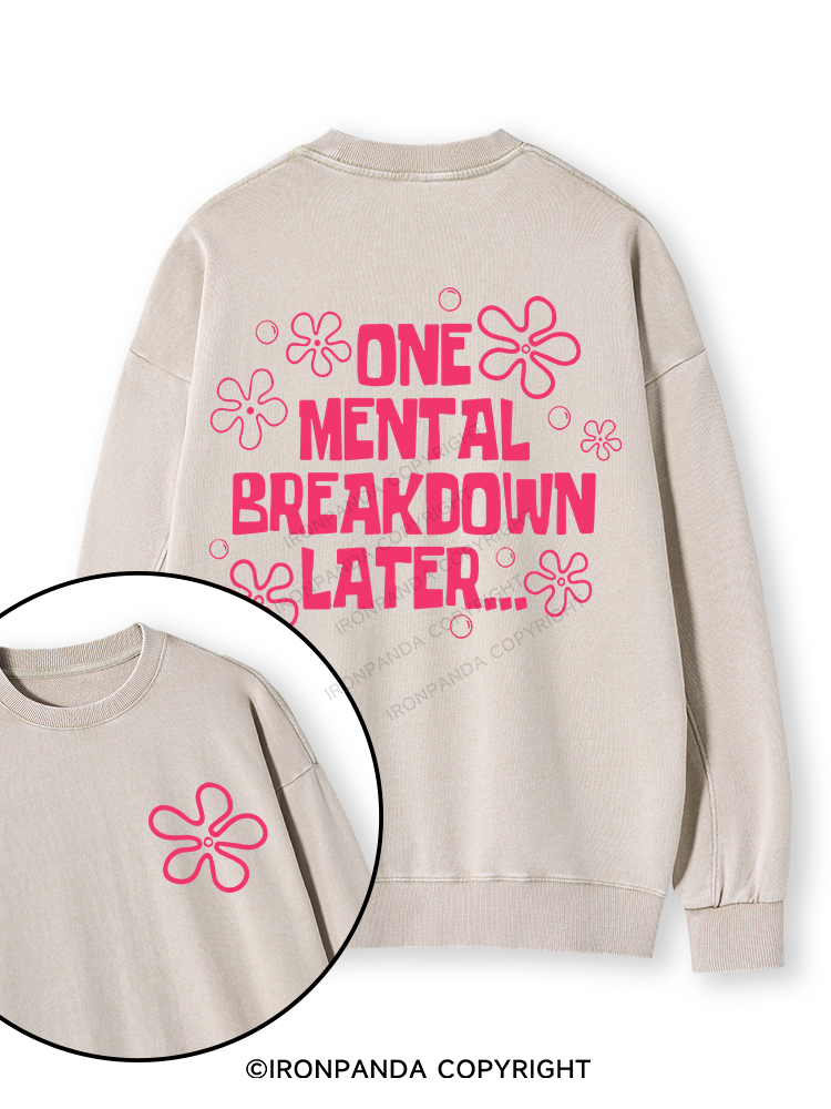 ONE MENTAL BREAKDOWN LATER PINK Double-Sided Printed Washed Sweatshirt