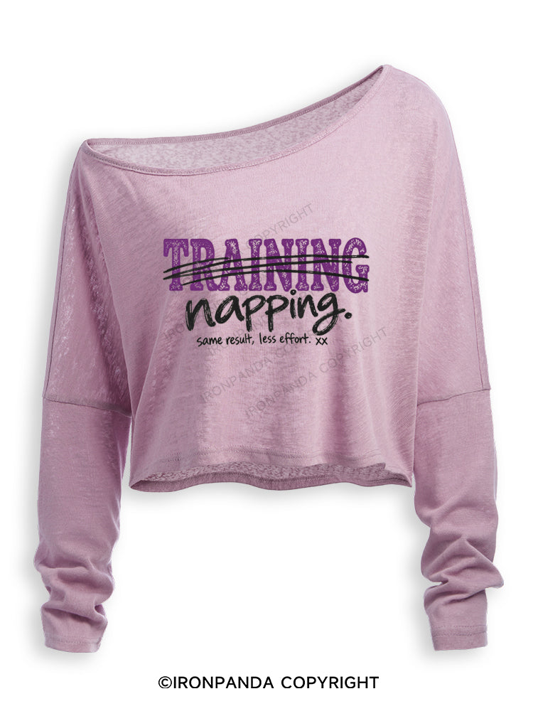 NOT TRAINING JUST NAPPING SAME RESULT LESS EFFORT Off Shoulder Long Sleeve Crop Top