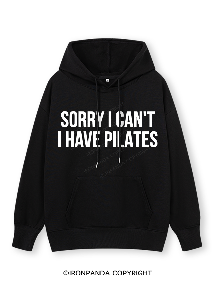 SORRY I CAN’T HAVE PILATES Classic Gym Hoodie