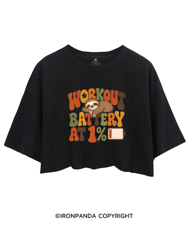 WORKOUT BATTERY AT 1% SLOTH CROP TOPS