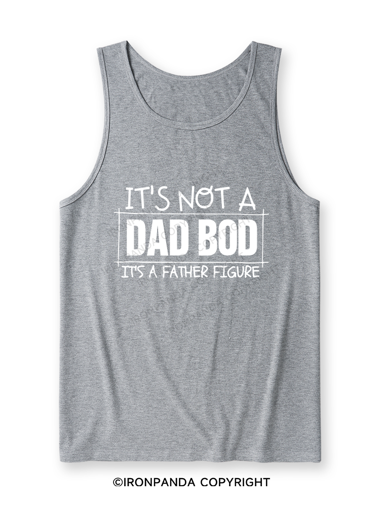 IT'S NOT A DAD BOD, IT'S A FATHER FIGURE Ultra Soft Heather Tank