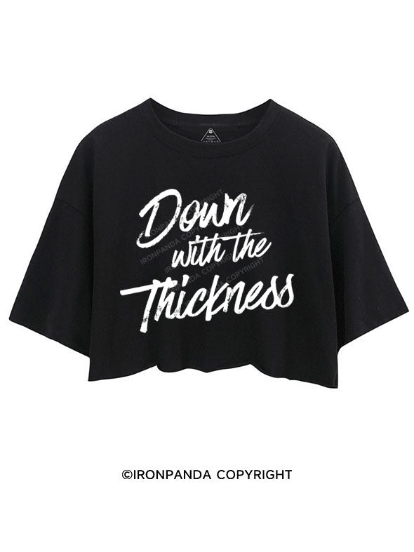 DOWN WITH THE THICKNESS CROP TOPS