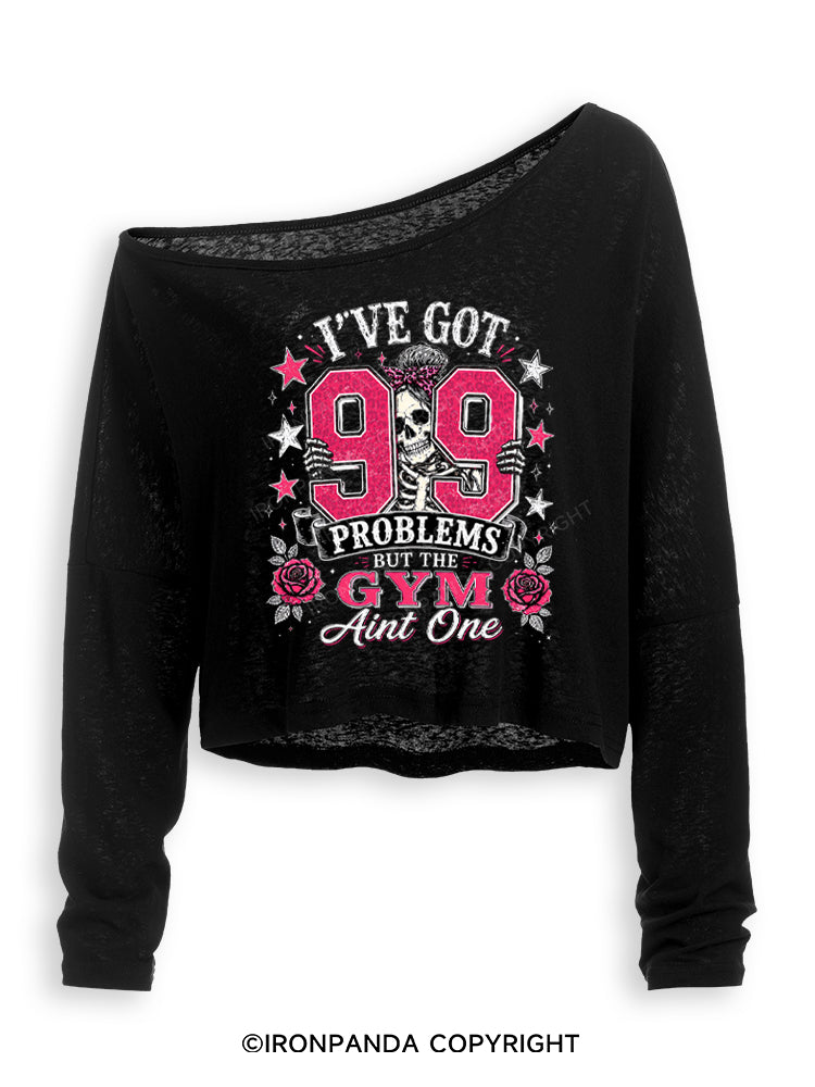 I'VE GOT 99 PROBLEMS BUT THE GYM AINT ONE SKELETON Off Shoulder Long Sleeve Crop Top