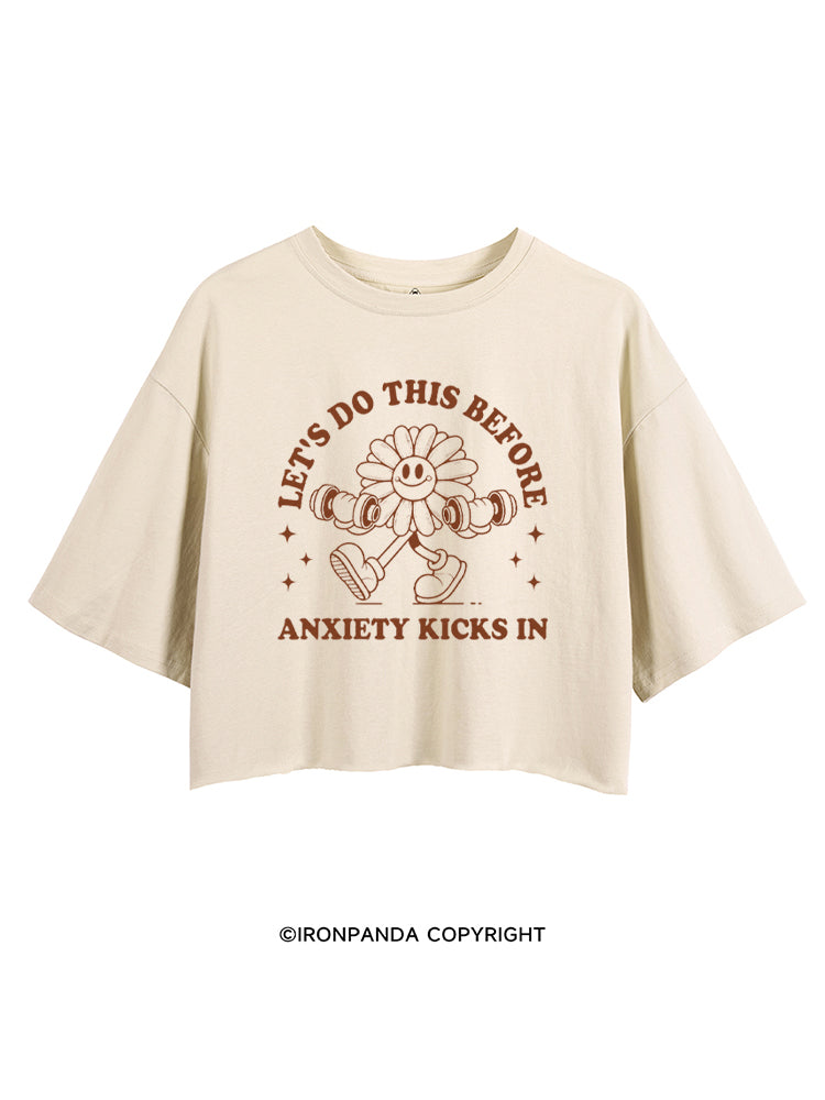 LET'S DO THIS BEFORE ANXIETY KICKS IN GYM SUNFLOWER CROP TOPS