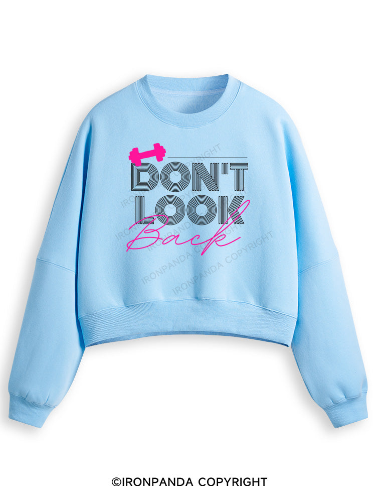 DON'T LOOK BACK GYM LIFE Fleece Crop Sweatshirt