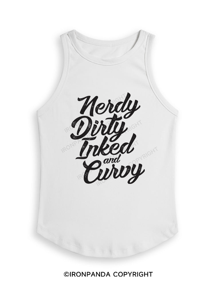 NERDY DIRTY INKED AND CURVY Fitted Tank Top