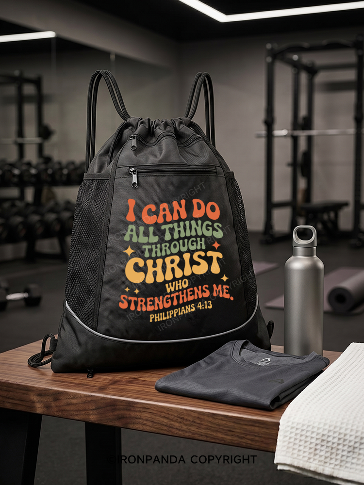 I CAN DO ALL THINGS THROUGH CHRIST WHO STRENGTHENS ME Gym Drawstring Bag