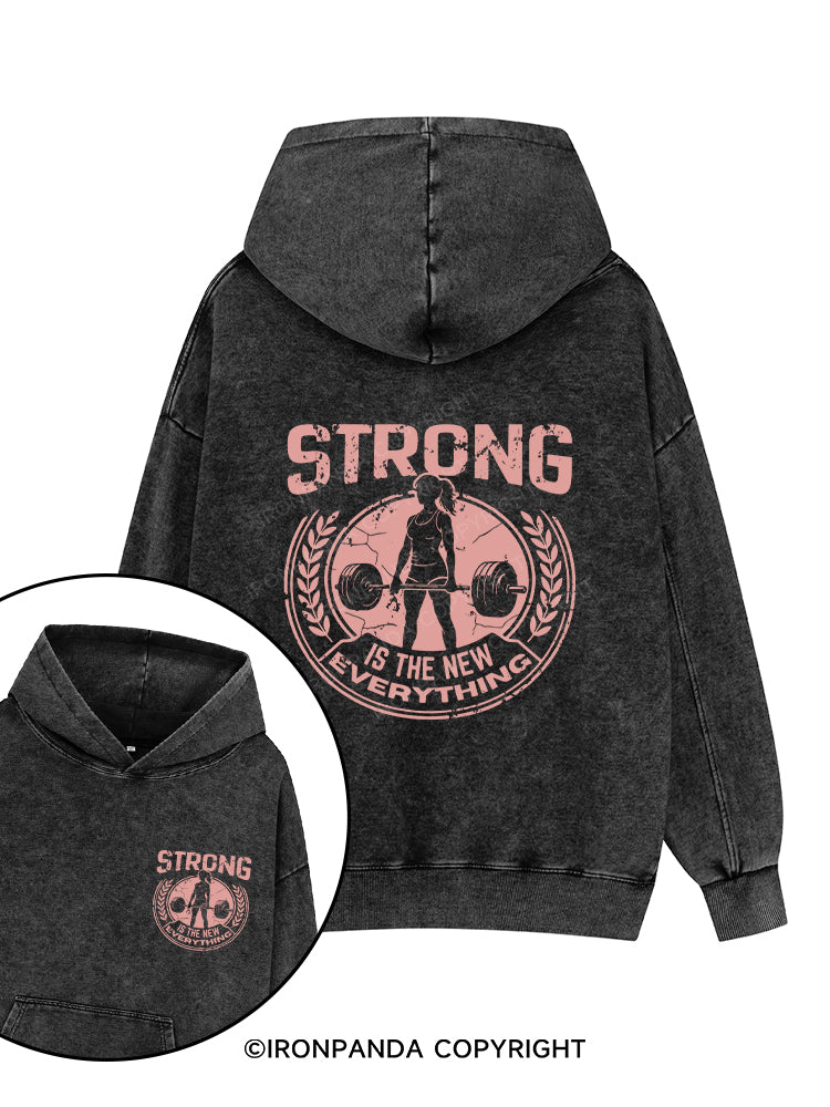 STRONG IS THE NEW EVERYTHING Printed Washed Gym Hoodie