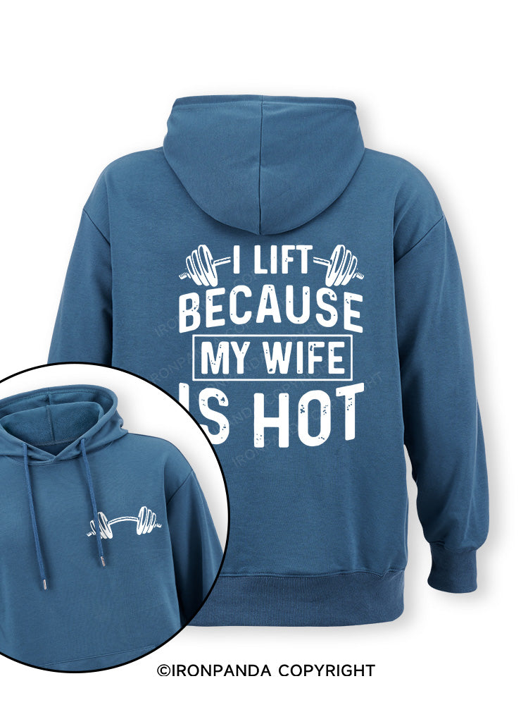 I Lift Because My Wife is Hot Double-Sided Printed Classic Gym Hoodie
