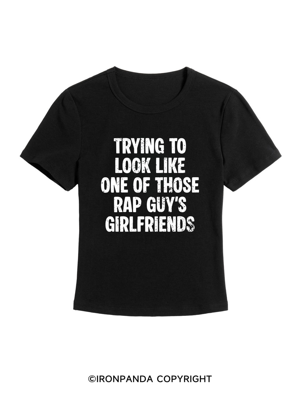 trying to look like one of those rap guy's girlfriends GYM BABY TEE