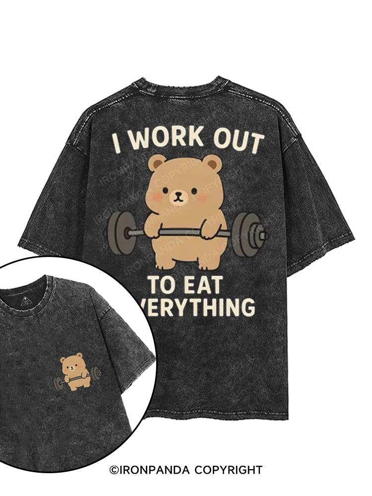 I WORK OUT TO EAT EVERYTHING printed Gym Shirt