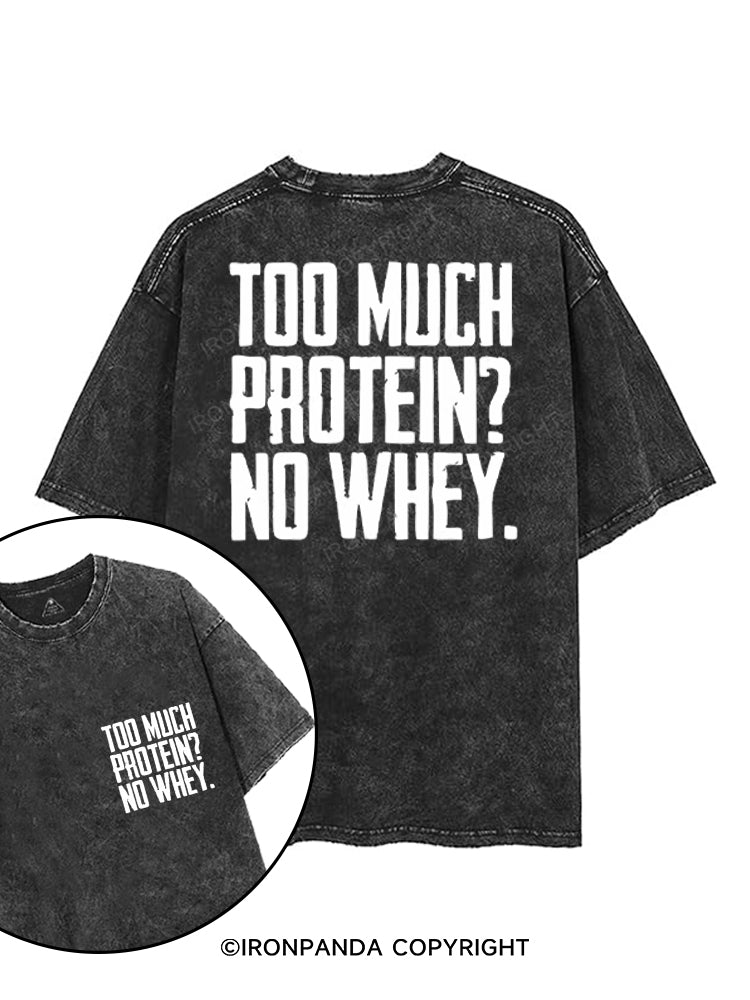 TOO MUCH PROTEIN? NO WHEY. printed Gym Shirt