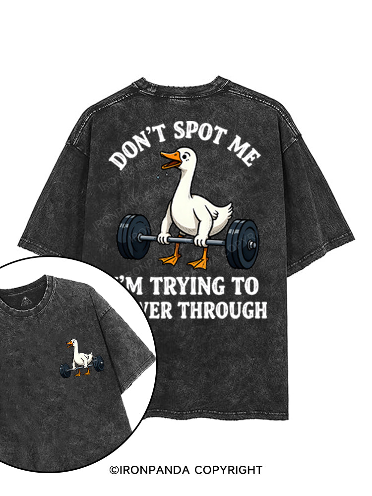 DON'T SPOT ME I'M TRYING TO POWER THROUGH printed Gym Shirt