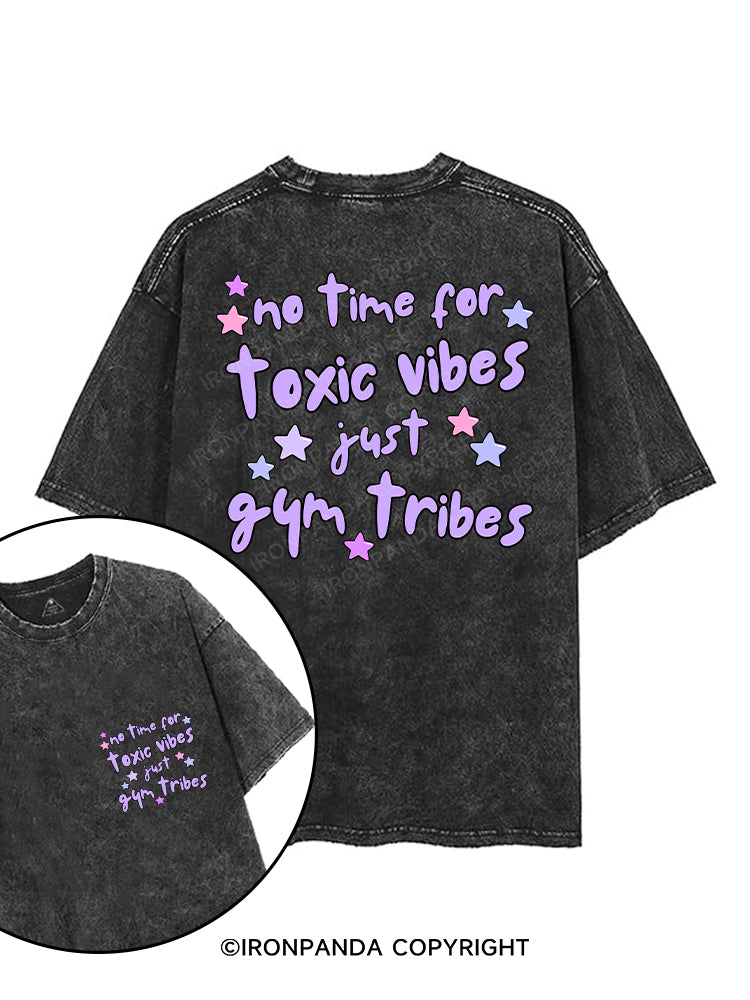 NO TIME FOR TOXIC VIBES JUST GYM TRIBES printed Gym Shirt