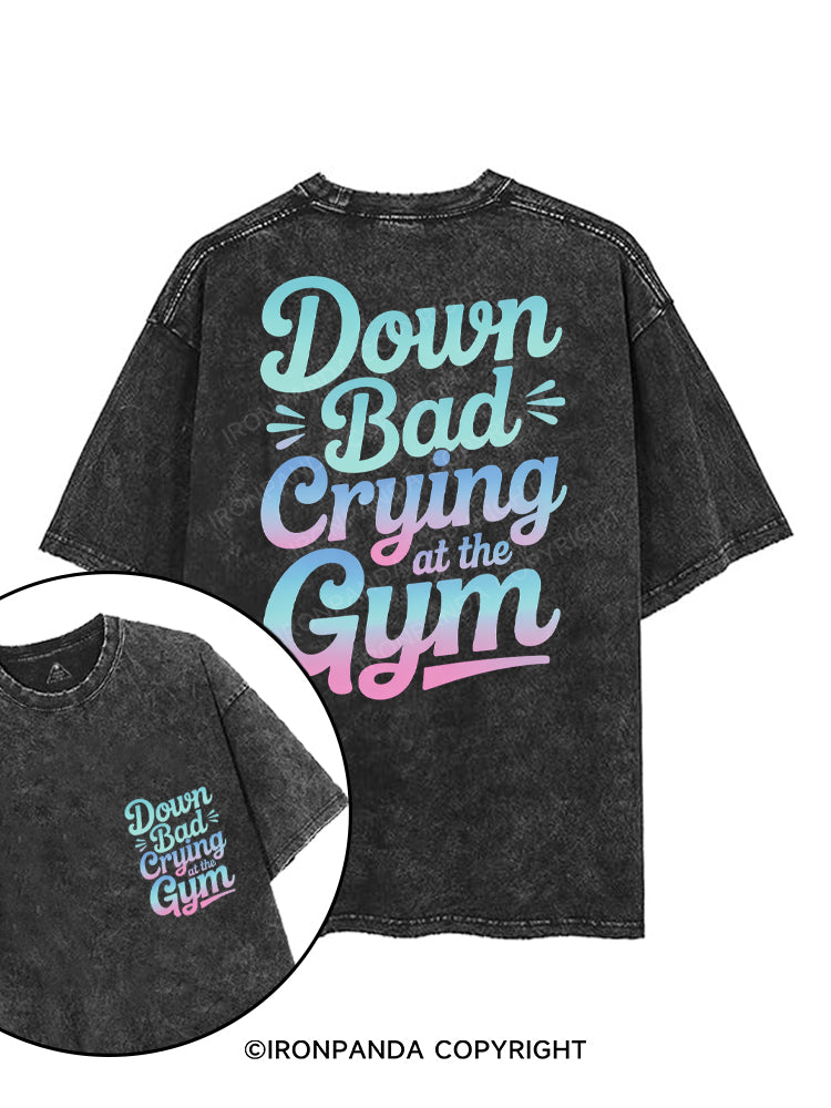 DOWN BAD CRYING AT THE GYM printed Gym Shirt