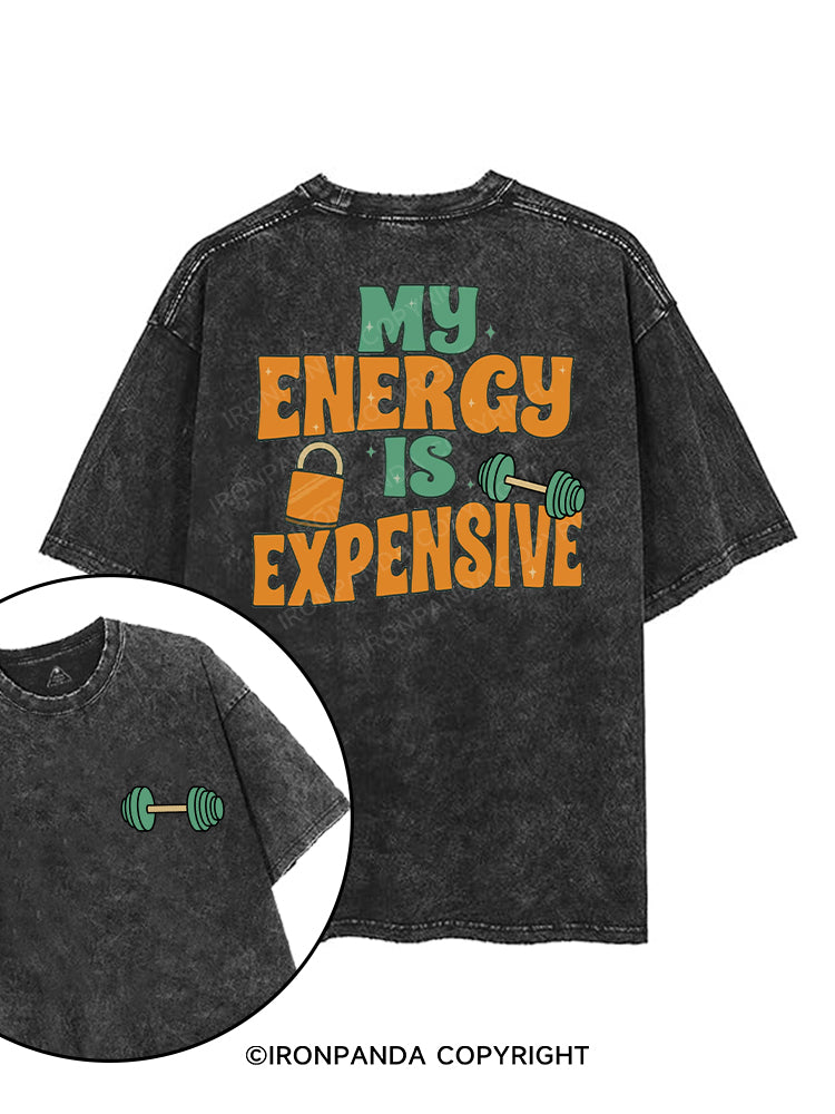 MY ENERGY IS EXPENSIVE printed Gym Shirt