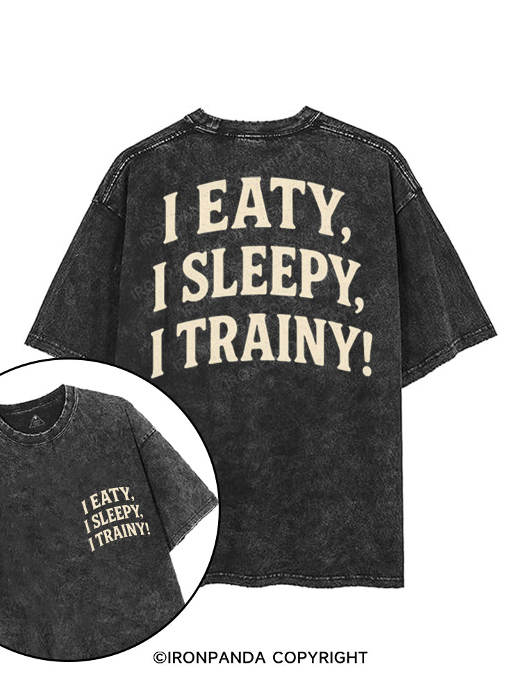 I EATY I SLEEPY I TRAINY printed Gym Shirt