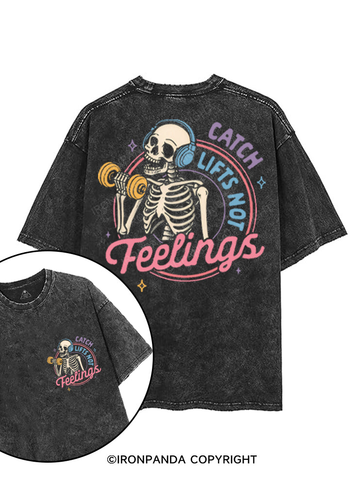 CATCH LIFTS NOT FEELINGS printed Gym Shirt