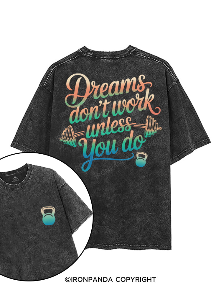 DREAMS DON'T WORK UNLESS YOU DO printed Gym Shirt