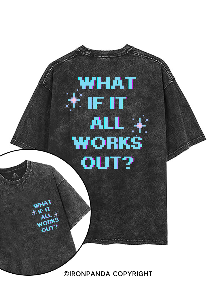 WHAT IF IT ALL WORKS OUT? printed Gym Shirt
