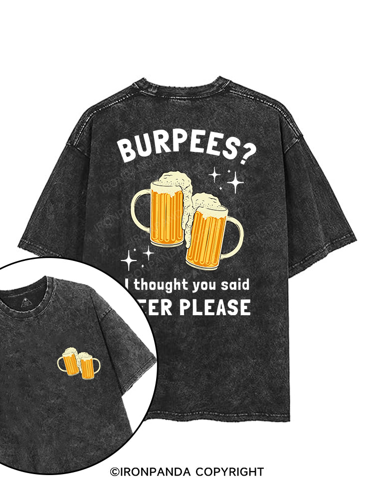 BURPEES? I THOUGHT YOU SAID BEER PLEASE printed Gym Shirt