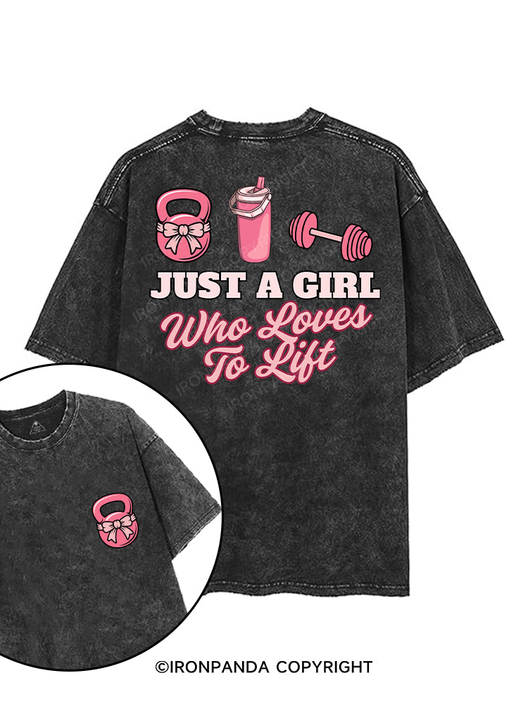 JUST A GIRL WHO LOVES TO LIFT printed Gym Shirt