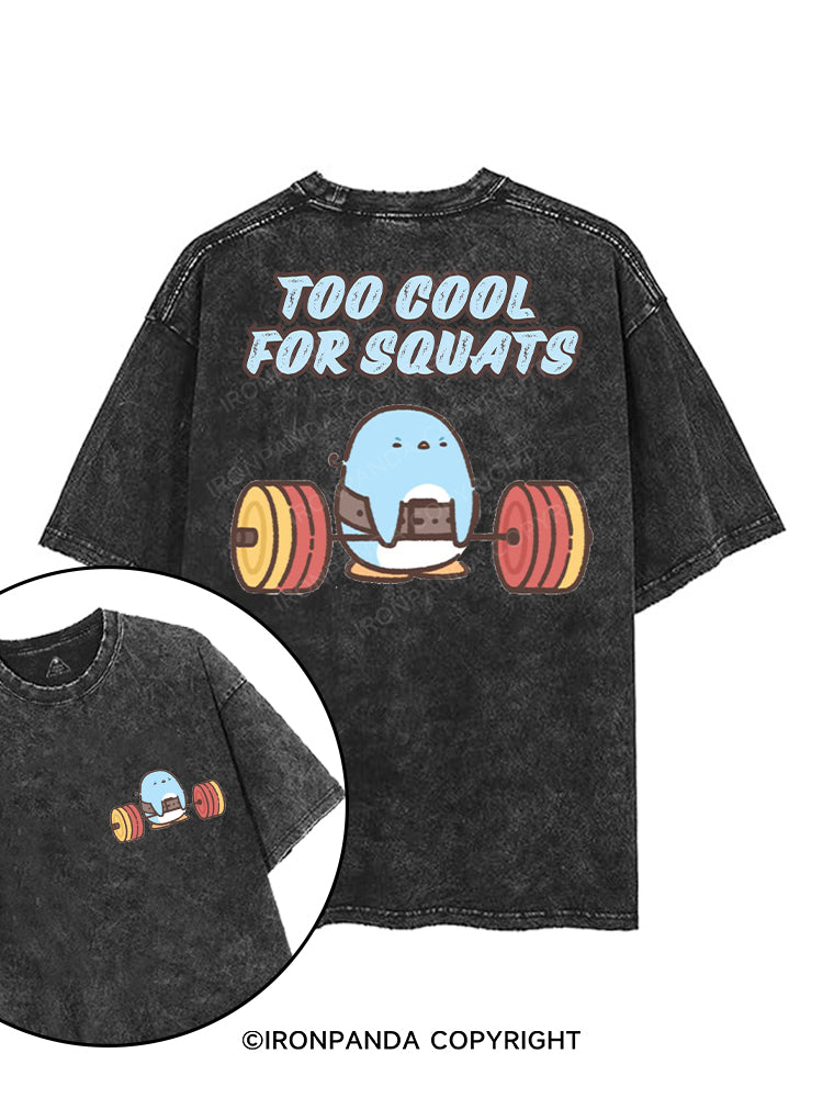 TOO COOL FOR SQUATS printed Gym Shirt
