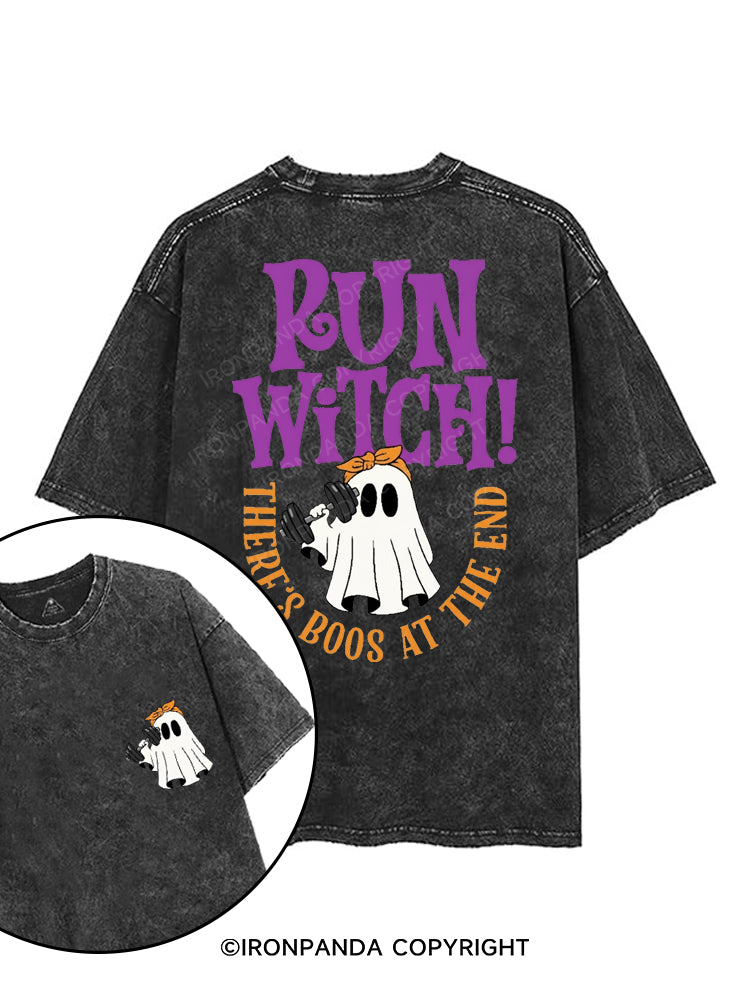 RUN WITCH! THERE'S BOOS AT THE END printed Gym Shirt