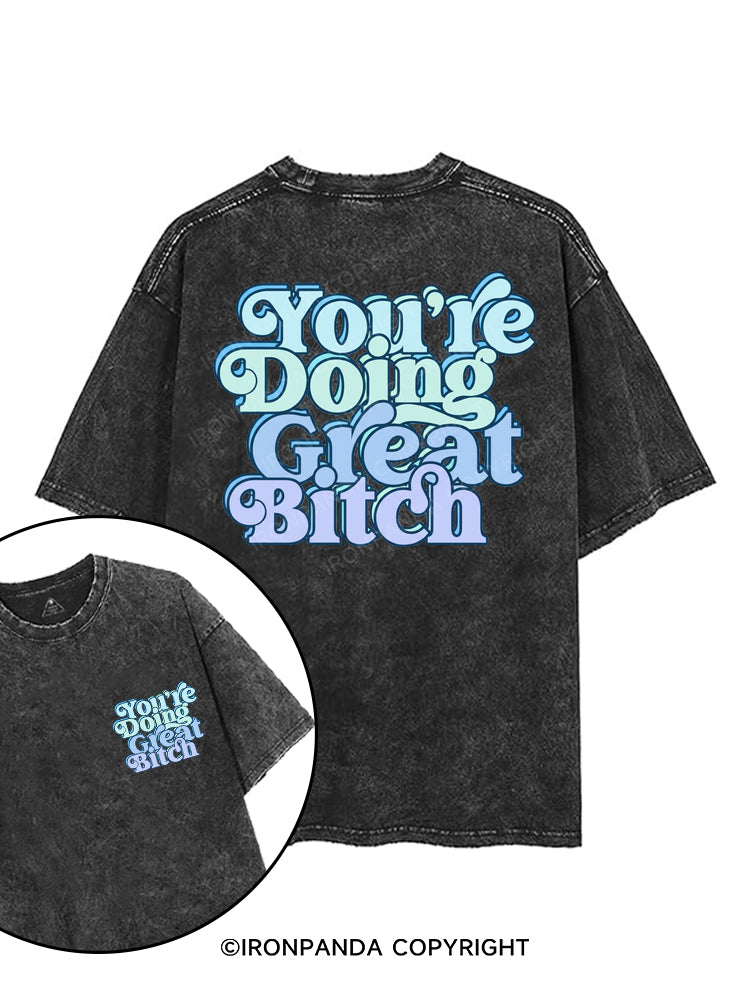 YOU'RE DOING GREAT BITCH printed Gym Shirt