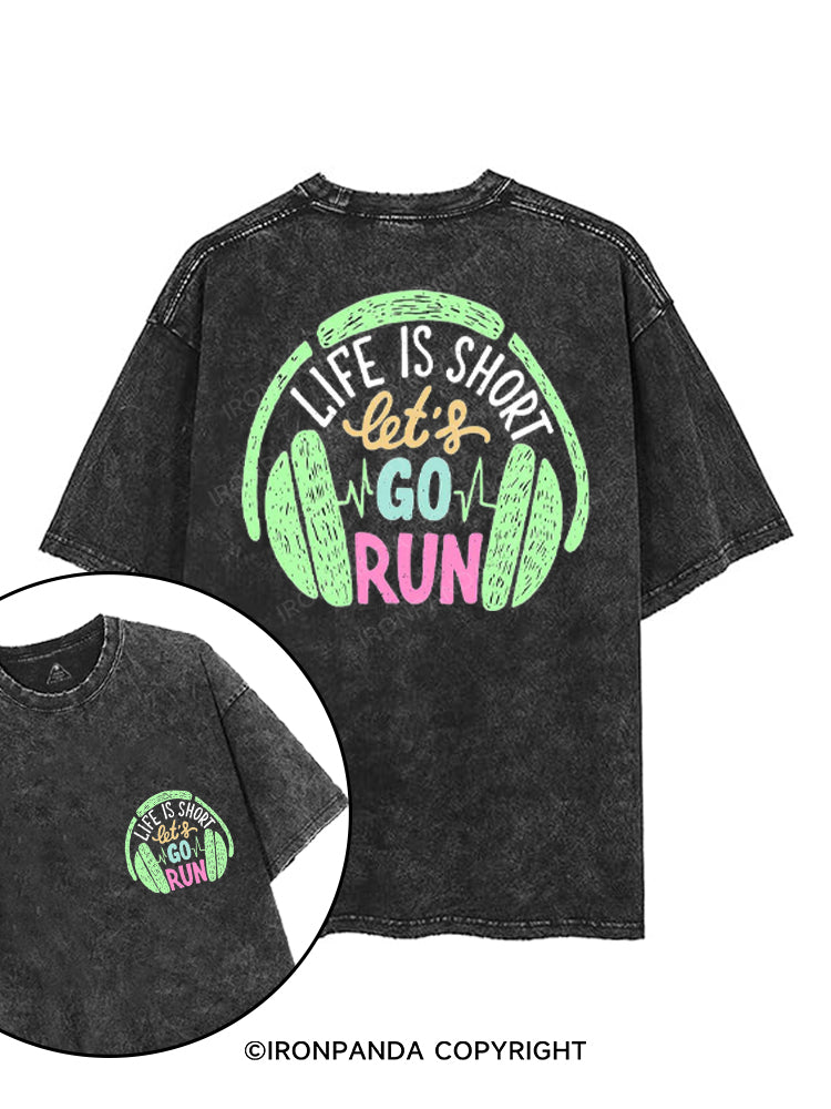 LIFE IS SHORT LET'S GO RUN printed Gym Shirt