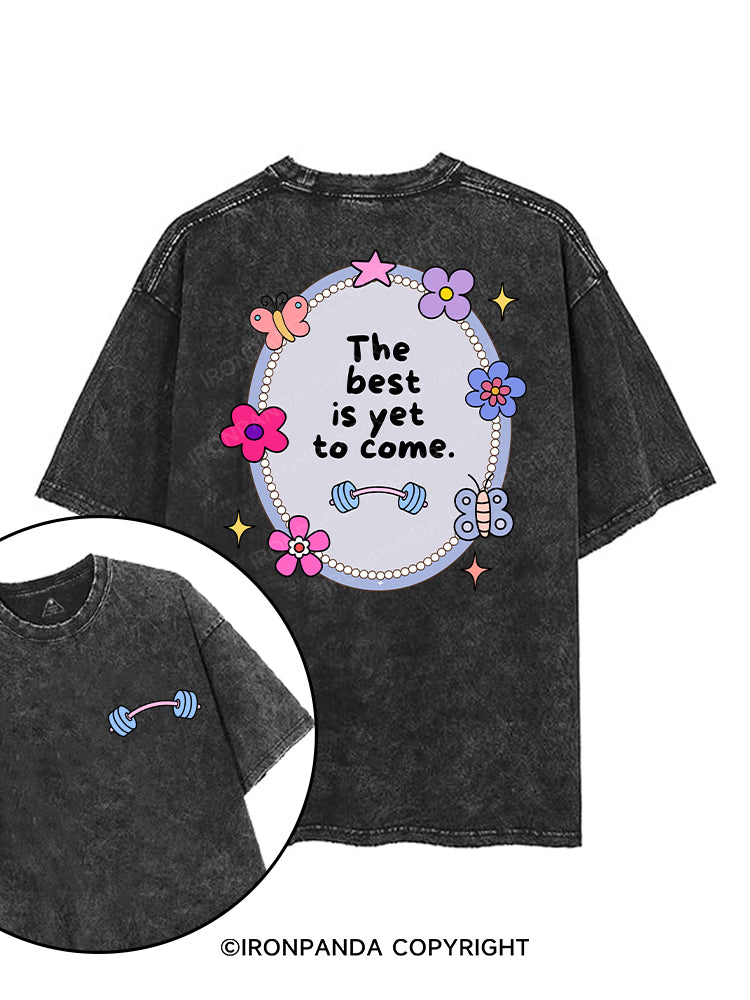 THE BEST IS YET TO COME printed Gym Shirt