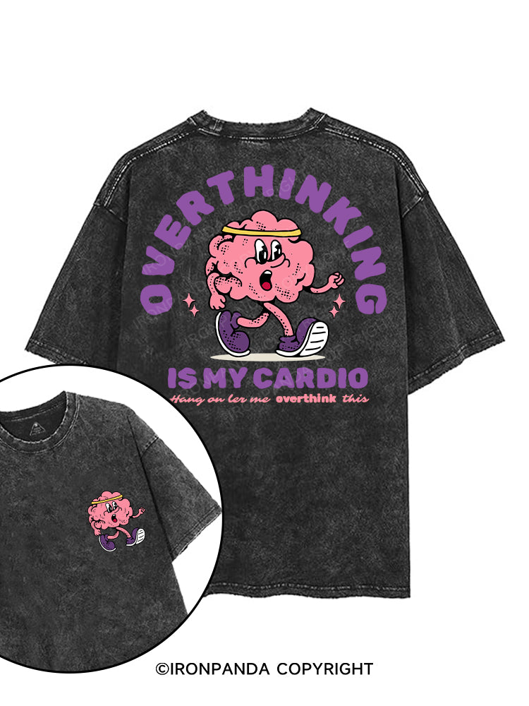 OVERTHINKING IS MY CARDIO printed Gym Shirt